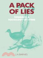 A Pack of Lies：Towards a Sociology of Lying
