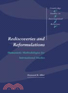 Rediscoveries and Reformulations：Humanistic Methodologies for International Studies