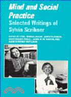 Mind and Social Practice：Selected Writings of Sylvia Scribner
