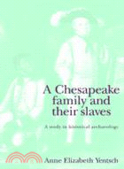 A Chesapeake Family and their Slaves：A Study in Historical Archaeology