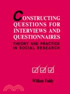 Constructing Questions for Interviews and Questionnaires：Theory and Practice in Social Research
