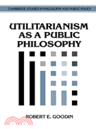 Utilitarianism as a Public Philosophy