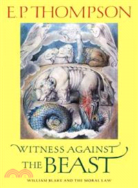 Witness Against the Beast ― William Blake And the Moral Law