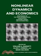 Nonlinear Dynamics and Economics：Proceedings of the Tenth International Symposium in Economic Theory and Econometrics