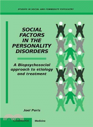 Social Factors in the Personality Disorders：A Biopsychosocial Approach to Etiology and Treatment