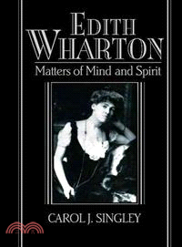 Edith Wharton：Matters of Mind and Spirit