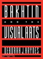 Bakhtin and the Visual Arts