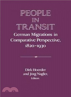 People in Transit: German Migrations in Comparative Perspective, 1820-1930