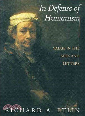 In Defense of Humanism：Value in the Arts and Letters