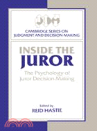Inside the Juror：The Psychology of Juror Decision Making