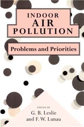 Indoor Air Pollution：Problems and Priorities