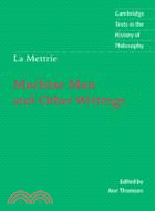 La Mettrie: Machine Man and Other Writings