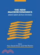 The New Macroeconomics：Imperfect Markets and Policy Effectiveness