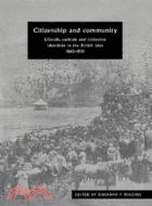 Citizenship and Community：Liberals, Radicals and Collective Identities in the British Isles, 1865–1931