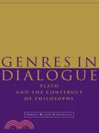 Genres in Dialogue：Plato and the Construct of Philosophy