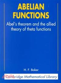 Abelian Functions：Abel's Theorem and the Allied Theory of Theta Functions