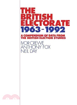 The British Electorate, 1963–1992：A Compendium of Data from the British Election Studies