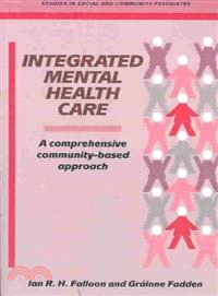 Integrated Mental Health Care：A Comprehensive, Community-Based Approach