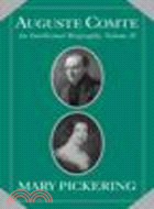 Auguste Comte ─ An Intellectual Biography