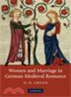 Women and Marriage in German Medieval Romance