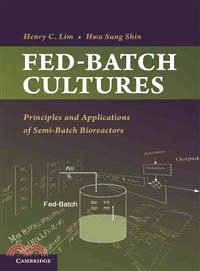 Fed-Batch Cultures ─ Principles and Applications of Semi-Batch Bioreactors