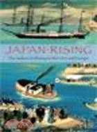 Japan Rising:The Iwakura Embassy to the USA and Europe