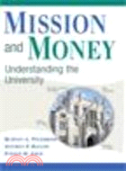Mission and Money:Understanding the University