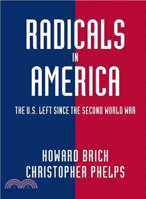 Radicals in America ― The Us Left Since the Second World War