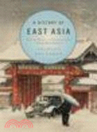 A History of East Asia:From the Origins of Civilization to