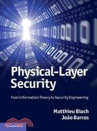 Physical-layer security : from information theory to security engineering /