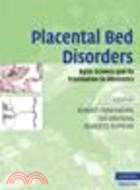 Placental Bed Disorders:Basic Science and its Translation to Obstetrics