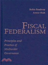 Fiscal Federalism:Principles and Practice of Multiorder Governance