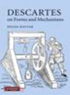 Descartes on Forms and Mechanisms