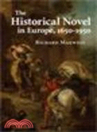 The Historical Novel in Europe, 1650-1950