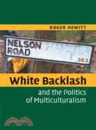 White Backlash and the Politics of Multiculturalism