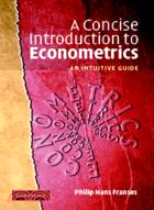 A Concise Introduction to Econometrics：An Intuitive Guide