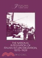 The National Integration of Italian Return Migration, 1870–1929