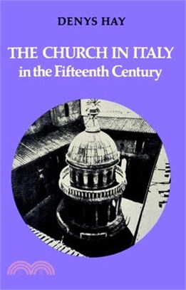 The Church in Italy in the Fifteenth Century ― The Birkbeck Lectures 1971