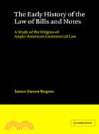 The Early History of the Law of Bills and Notes：A Study of the Origins of Anglo-American Commercial Law