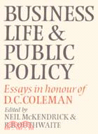 Business Life and Public Policy：Essays in Honour of D. C. Coleman