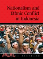 Nationalism and Ethnic Conflict in Indonesia