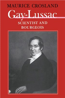 Gay-Lussac：Scientist and Bourgeois