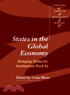 States in the Global Economy：Bringing Domestic Institutions Back In