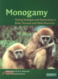 Monogamy：Mating Strategies and Partnerships in Birds, Humans and Other Mammals