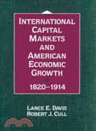 International Capital Markets and American Economic Growth, 1820–1914
