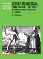 Gender in Mystical and Occult Thought：Behmenism and its Development in England