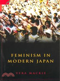 Feminism in Modern Japan ― Citizenship, Embodiment, and Sexuality