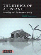 The Ethics of Assistance：Morality and the Distant Needy