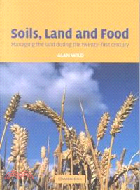 Soils, Land and Food：Managing the Land during the Twenty-First Century