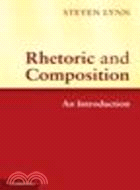 Rhetoric and Composition ─ An Introduction